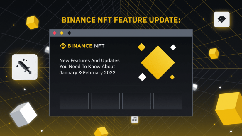 币安NFT功能更新：2022年1月和2月你需要知道的新功能和更新须知